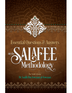 Essential Questions and Answers on the Salafee Methodology 