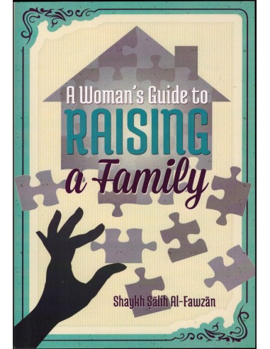 A WOMAN'S GUIDE TO RAISING A FAMILY