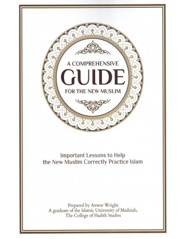 A Comprehensive guide for the new Muslim