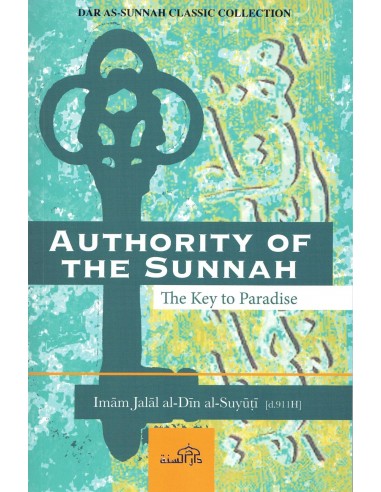 Authority of the Sunnah - The Key to...