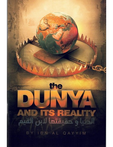 The dunya and its reality