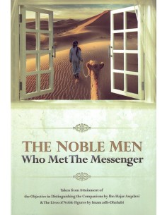 The Noble Men who met the...