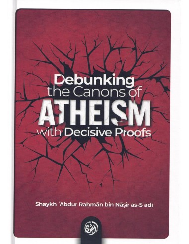 Debunking the canons of Atheism with...
