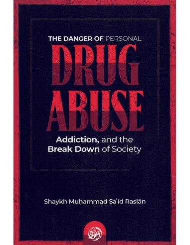 The danger of personal drug abuse,...