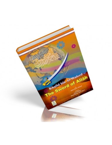 The Golden Series of the Prophet's Companions - Khalid bin Al-Waleed - The Sword of Allaah 
