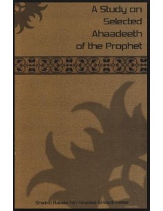 A Study on Selected Ahaadeeth of the Prophet 
