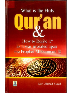 What is the Holy Quran & How to Recite it?