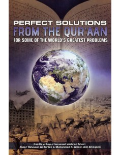 Perfect Solutions from the Quran for some of the world's greatest problems 