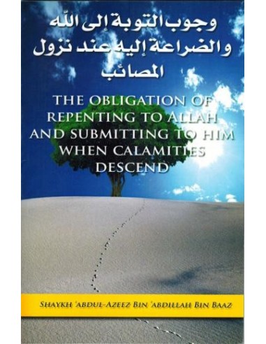 The Obligation of Repenting to Allah and Submitting to Him When Calamities Descend