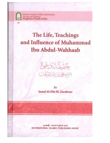 The Life Teachings & Influence Of Muhammad Ibn Abdul-Wahhaab