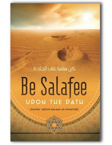 Be Salafee upon the Path