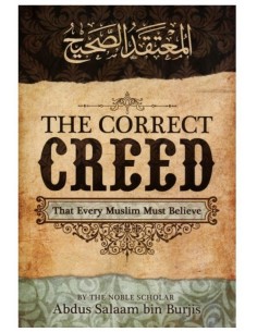 The Correct Creed That Every Muslim Must Believe