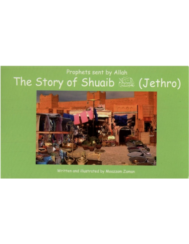 The story of Shuaib (Jethro)