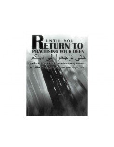 Until You Return To Practising Your Deen