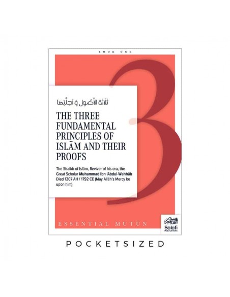 The Three fundamental principles of Islam And their proofs (Pocketsize)
