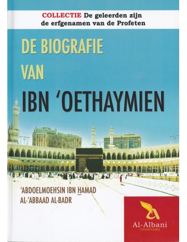 De biografie van ibn Oethaymien