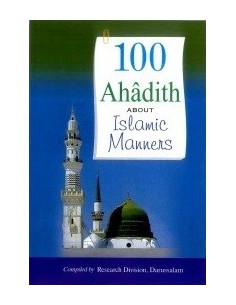 100 Ahadith about Islamic Manners 