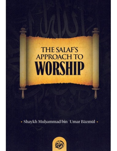 The salaf's approach to worship