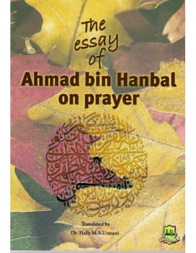 The Essay Of Ahmad bin Hanbal On Prayer